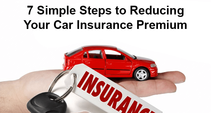 7 Simple Steps to Reducing Your Car Insurance Premium